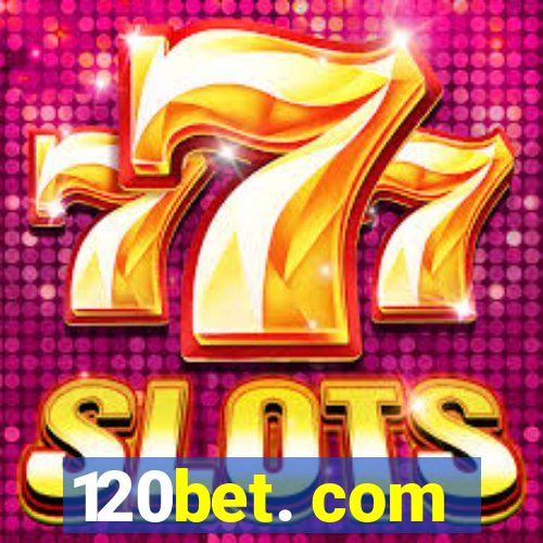 120bet. com